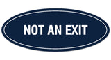 Signs ByLITA Oval Not An Exit Sign - Laser-Engraved Lettering | Durable ABS Plastic | Vibrant Colors | Powerful Foam Tape