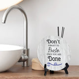Don't Forget To Flush Once You Are Done Circle Table Sign with Acrylic Stand (5x5") | Home & Office Decor