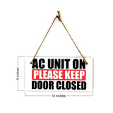 AC Unit On Please Keep Door Closed 5x10 Hanging Plus Wall or Door Sign | Rustic Twine | Home and Business Signage