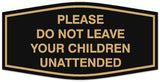 Signs ByLITA Fancy Please do not leave your children unattended Sign - Laser-Engraved Lettering | Durable ABS Plastic | Vibrant Colors | Powerful Foam Tape Wall or Door Sign