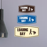 Fancy Loading Bay Wall or Door Sign