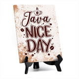 Java Nice Day Table Sign with Acrylic Stand (6x8“) | Coffee Lovers | Office & Home Table Signs