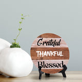 Grateful Thankful Blessed Circle Table Sign with Acrylic Stand (5x5") | Religious Home Decor