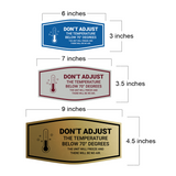 Signs ByLITA Fancy Don't Adjust The Temperature Below 70 Degrees The Unit Will Freeze Wall or Door Sign