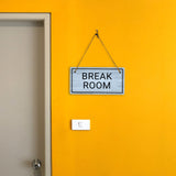 Break Room 5x10 Hanging Plus Wall or Door Sign | Home & Office Decor