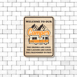 Portrait Round Plus Welcome To our Camper The Drivers Are Cold, The Laughs Are Loud, The Friendship Is Free Door or Wall Sign | Camping RV Decoration
