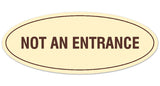 Signs ByLITA Oval Not An Entrance Sign - Laser-Engraved Lettering | Durable ABS Plastic | Vibrant Colors | Powerful Foam Tape