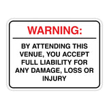 Classic Framed Plus Warning: By Attending This Venue, You Accept Full Liability for Any Damage, Loss or Injury Wall or Door Sign | Easy Installation | Disclaimer Waiver Notice