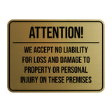 Signs ByLITA Classic Framed Attention! We Accept No Liability For Loss and Damage to Property or Personal Injury On These Premises Door or Wall Sign Easy Installation | Warning Health & Safety | Office & Venues