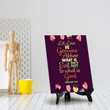 Let love be genuine Abhor what is evil hold fast to what is good Romans 12:9 6 x 8" Table Sign With Acrylic Easel | Religious Bible Quotes Decor
