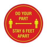 Circle Do Your Part Stay 6 Feet Apart Sign