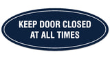 Signs ByLITA Oval KEEP DOOR CLOSED AT ALL TIMES Sign - Laser-Engraved Lettering | Durable ABS Plastic | Vibrant Colors | Powerful Foam Tape
