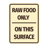 Signs ByLITA Portrait Round Raw Food Only On This Surface Door or Wall Sign Durable ABS Plastic | Laser Engraved | Easy Installation | Kitchen | Hygiene