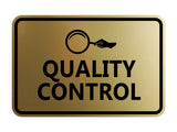 Signs ByLITA Classic Framed Quality Control Wall or Door Sign