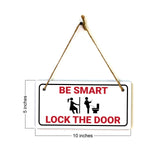 Be Smart Lock The Door 5x10 Hanging Plus Wall or Door Sign | Funny Restroom Home Décor