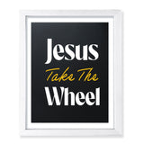 Designs ByLITA Jesus Take The Wheel, Wall Print Art | Religious Home Decor (Unframed or Framed)