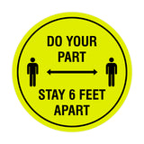 Circle Do Your Part Stay 6 Feet Apart Sign