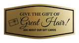 Signs ByLITA Fancy Give the Gift of Great Hair! Ask About Our Gift Cards Easy Installation | Durable Construction | Barbers | Grooming and Styling | Hair Wall or Door Sign