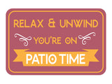 Classic Framed Plus Relax & Unwind You're On Patio Time Wall or Door Sign | Funny Home Decor