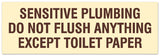 Signs ByLITA Basic Sensitive plumbing do not flush anything except toilet paper Sign - Laser-Engraved Lettering | Durable ABS Plastic | Vibrant Colors | Powerful Foam Tape