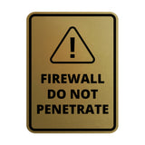 Signs ByLITA Portrait Round Firewall Do Not Penetrate Door or Wall Sign Easy Installation | Health And Safety | Building And Danger Signs