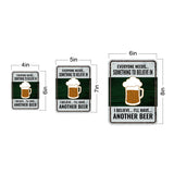 Portrait Round Plus Everyone Needs... Something To Believe In I Believe... I'll Have... Another Beer Door or Wall Sign | Funny Home Decor
