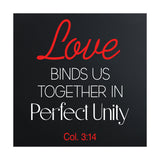 Love Binds Us Together In Perfect Unity 5"x 5" Square Table Sign With Acrylic Easel | Religious Home Decor