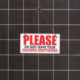 Please Do Not Leave Your Children Unattended 5x10 Hanging Plus Wall or Door Sign | Rustic Twine | Business Safety Signage