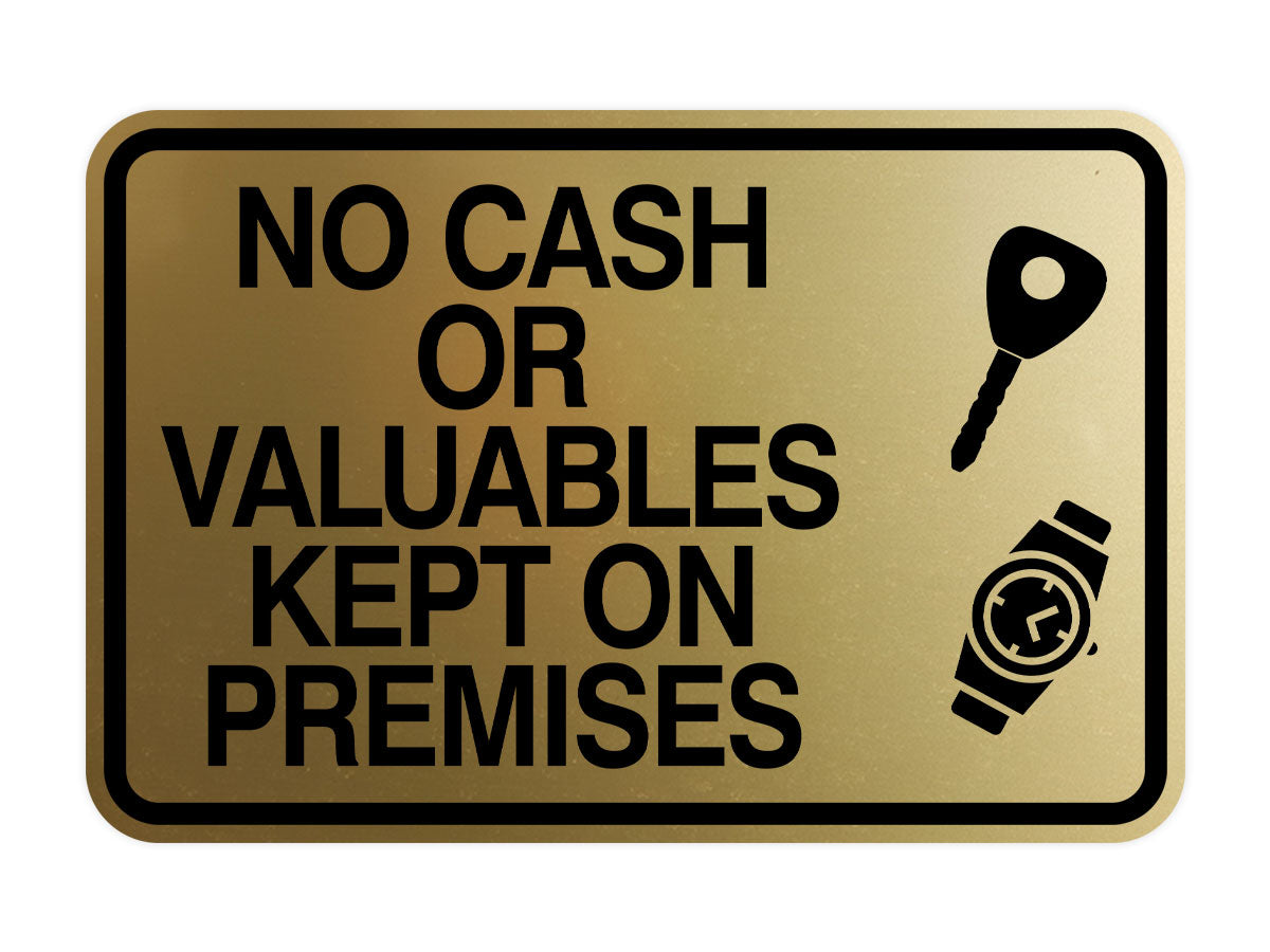Signs ByLITA Classic Framed No Cash Or Valuables Kept On Premises Wall or Door Sign