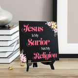 Jesus Is My Savior Not My Religion 5"x 5" Square Table Sign With Acrylic Easel | Religious Home & Office Decor