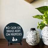 No Cash or Drugs Kept On Premises Circle Table Sign with Acrylic Stand (5x5") | Public Spaces Signage
