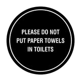 Circle Please Do Not Put Paper Towels in Toilets Wall or Door Sign