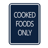 Signs ByLITA Portrait Round Food Preparation Area: Cooked Foods Only Door or Wall Sign Durable ABS Plastic | Laser Engraved | Easy Installation | Kitchen | Hygiene