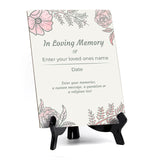 Customizable 6 x 8" Floral Memorial Table Sign - Personalizable Design In Loving Memory Of Sign with Acrylic Easel Stand for Table, Counter, or Shelf Display