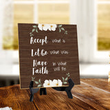 Accept What Is Let Go Of What Was Have Faith In What Will Be 5"x 5" Square Table Sign With Acrylic Easel | Religious Home Decor