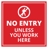 Signs ByLITA Square No Entry Unless You Work Here Wall or Door Sign