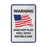 Portrait Round Plus Warning Does Not Play Well With Republicans Door or Wall Sign
