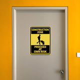 Portrait Round Plus Construction Zone Proceed At Own Risk Wall or Door Sign | Health And Safety Signage