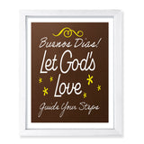 Designs ByLITA Buenos Dias! Let God's Love Guide Your Steps, Wall Print Art | Religious Home Decor (Unframed or Framed)
