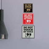 Signs ByLITA Square Beware Do Not Touch My Tool Wall or Door Sign