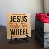 Jesus Take The Wheel 5"x 5" Square Table Sign With Acrylic Easel | Religious Home & Office Decor