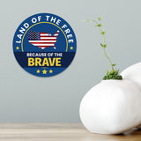 Circle Plus Land of the Free Because of the Brave Door or Wall Sign Honor Veterans with Military Signs | US Pride | Veteran Gratitude and Discount Signs