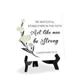 Be Watchful, Stand Firm In The Faith, Act Like Men, Be Strong. Corinthians 16:13 5