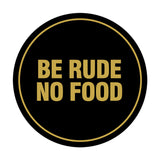 Signs ByLITA Circle Be Rude No Food Wall or Door Sign