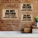 Classic Framed Plus Do Not Disturb I'm Disturbed Enough Already Wall or Door Sign | Funny Home Decor