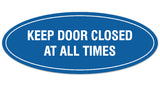 Signs ByLITA Oval KEEP DOOR CLOSED AT ALL TIMES Sign - Laser-Engraved Lettering | Durable ABS Plastic | Vibrant Colors | Powerful Foam Tape