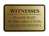 Signs ByLITA Classic Framed Witnesses, Please Wait in This Area Until Called to Testify Door or Wall Sign Durable ABS Plastic | Laser Engraved | Easy Installation | Courtroom