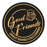Signs ByLITA Circle Good Friends, Great Games, Cold Drinks ABS Plastic | Laser Engraved | Easy Installation | Elegant Design Wall or Door Sign