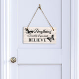 Anything Is Possible If You Just Believe 5x10 Hanging Plus Wall or Door Sign | Motivational Home Décor