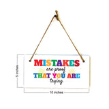 Mistakes Are Proof That You Are Trying 5x10 Hanging Plus Wall or Door Sign | Motivational Home Decor